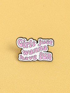 *"Have Fun" Pin - D1