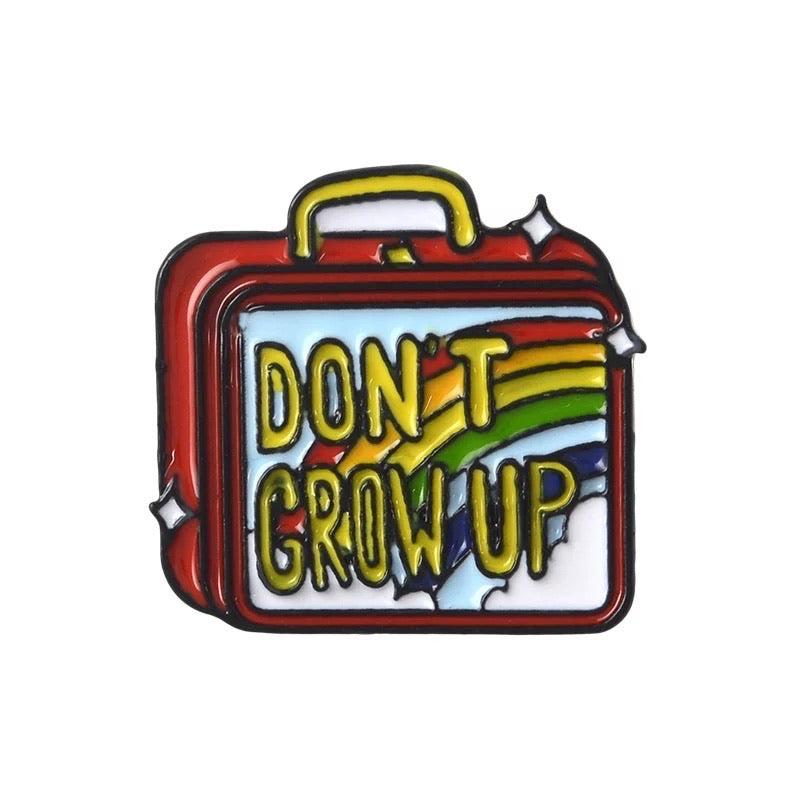 *“Don’t Grow Up” Pin - D17